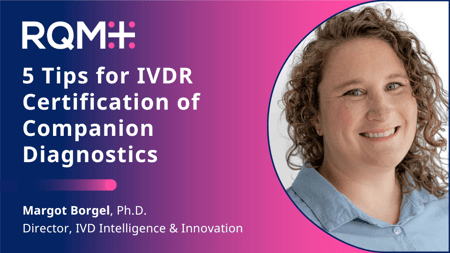 5 Tips for IVDR Certification of Companion Diagnostics