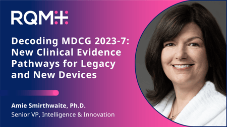 Join Live Webinar: Decoding MDCG 2023-7 for MedTech Devices