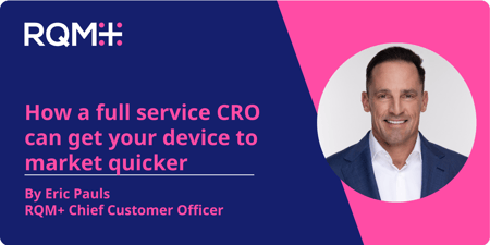 How a full-service CRO can get your device to market quicker