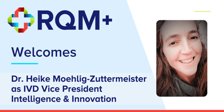 Dr. Heike Moehlig-Zuttermeister Joins RQM+ as IVD Vice President Intelligence and Innovation