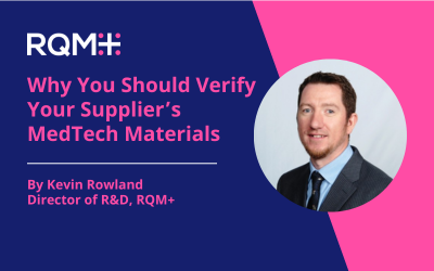 Why You Should Verify Your Supplier's MedTech Materials
