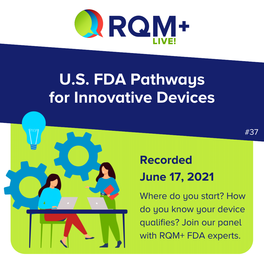 RQM+ Device Love Live! Episode 37 U.S. FDA Pathways for Innovative Devices