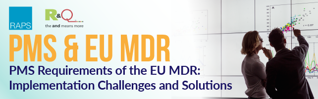 Q&A: RAPS Webcast - PMS Requirements of the EU MDR